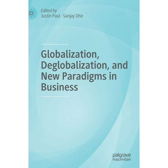 Globalization, Deglobalization, and New Paradigms in Business, (Hardcover)