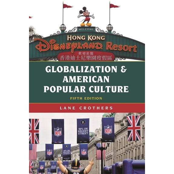 Globalization Globalization and American Popular Culture, (Hardcover)