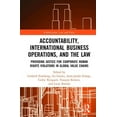 thumbnail image 1 of Globalization: Law and Policy Accountability, International Business Operations and the Law: Providing Justice for Corporate Human Rights Violations i, (Hardcover), 1 of 1