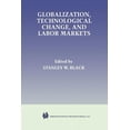thumbnail image 1 of Globalization, Technological Change, and Labor Markets, (Paperback), 1 of 1