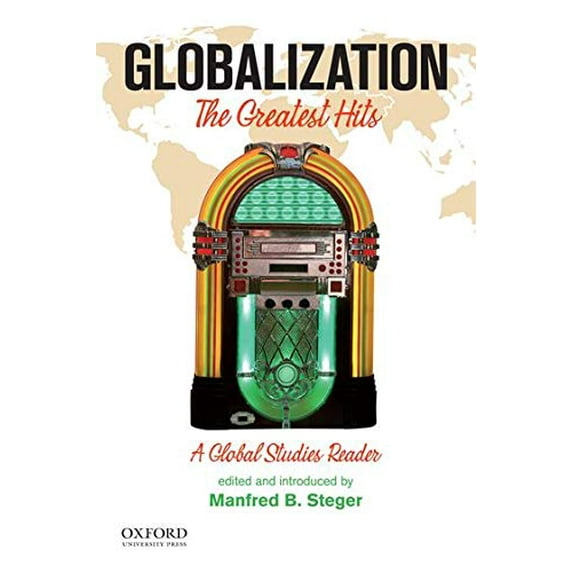 Pre-Owned Globalization: The Greatest Hits: A Global Studies Reader (Paperback) 0199946078 9780199946075