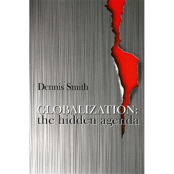 Globalization: The Hidden Agenda (Paperback)
