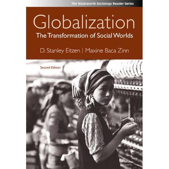Pre-Owned Globalization : The Transformation of Social Worlds (Paperback) 9780495504320