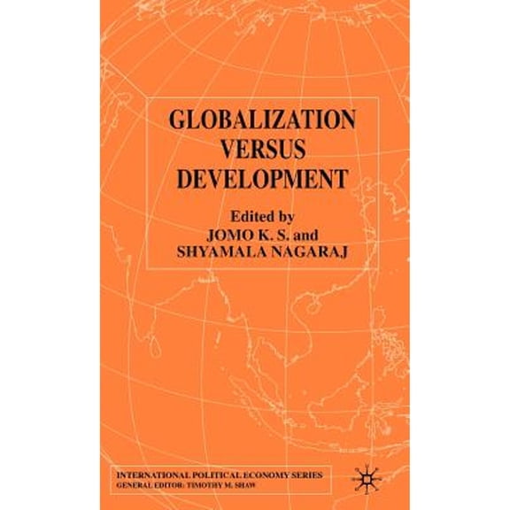 Pre-Owned Globalization Versus Development (Hardcover 9780333919651) by K Jomo, S Nagaraj