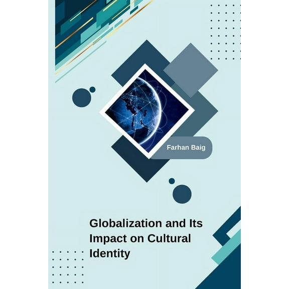 Globalization and Its Impact on Cultural Identity, (Paperback)