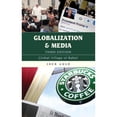 thumbnail image 1 of Pre-Owned Globalization and Media: Global Village of Babel: Global Village of Babel, Third Edition Paperback, 1 of 1