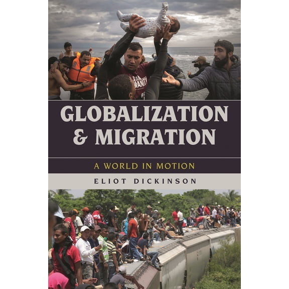 Globalization Globalization and Migration: A World in Motion, (Paperback)