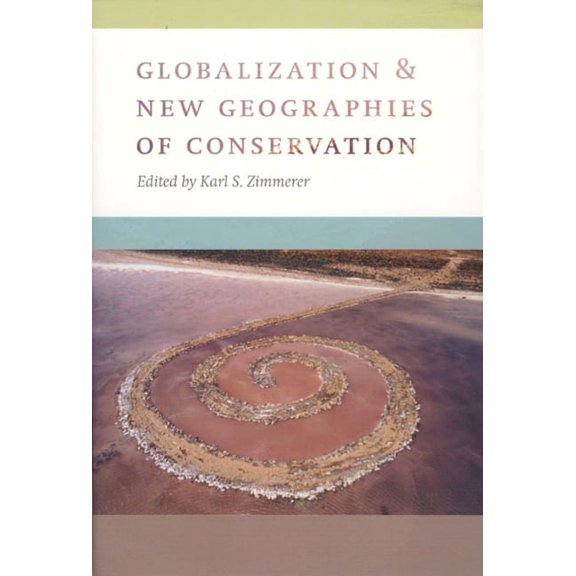 Globalization and New Geographies of Conservation (Hardcover)
