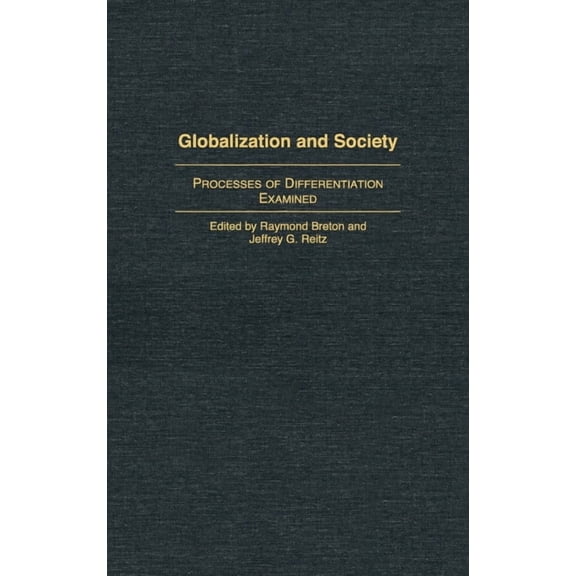 Globalization and Society: Processes of Differentiation Examined, (Hardcover)