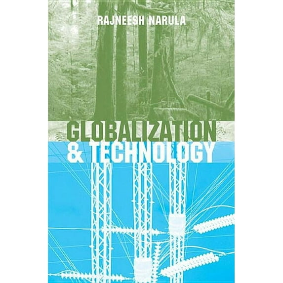 Globalization and Technology: Interdependence, Innovation Systems and Industrial Policy (Hardcover)