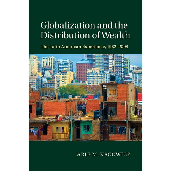 Globalization and the Distribution of Wealth, (Paperback)
