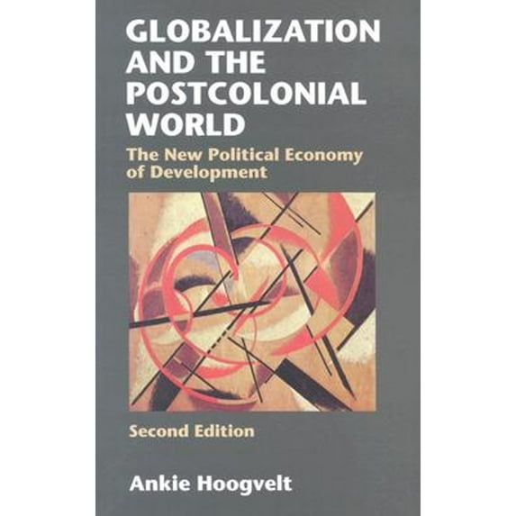 Pre-Owned Globalization and the Postcolonial World: The New Political Economy of Development (Paperback) 0801866928 9780801866920
