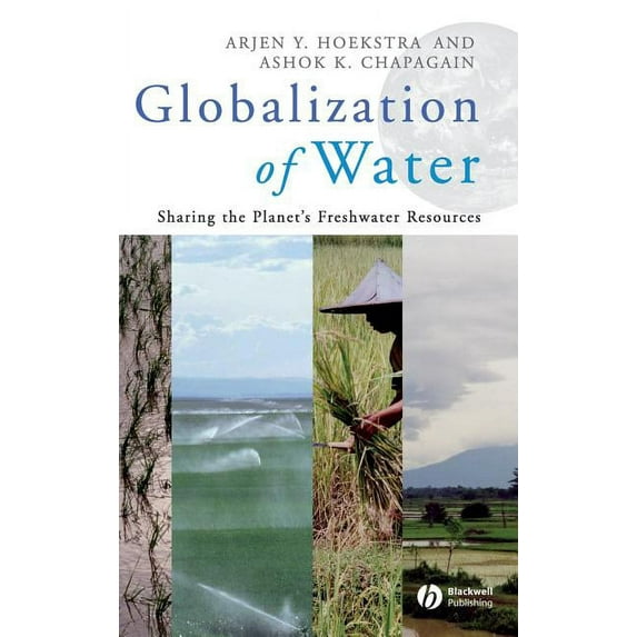 Globalization of Water: Sharing the Planet's Freshwater Resources, (Hardcover)