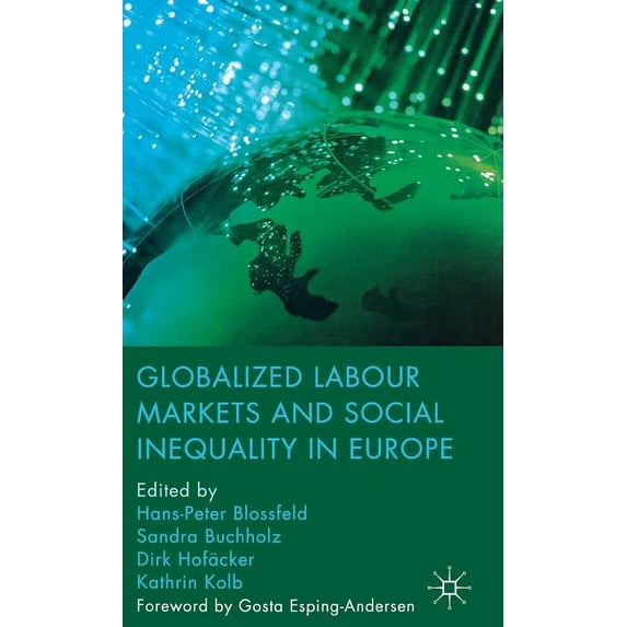 Globalized Labour Markets and Social Inequality in Europe, (Hardcover)