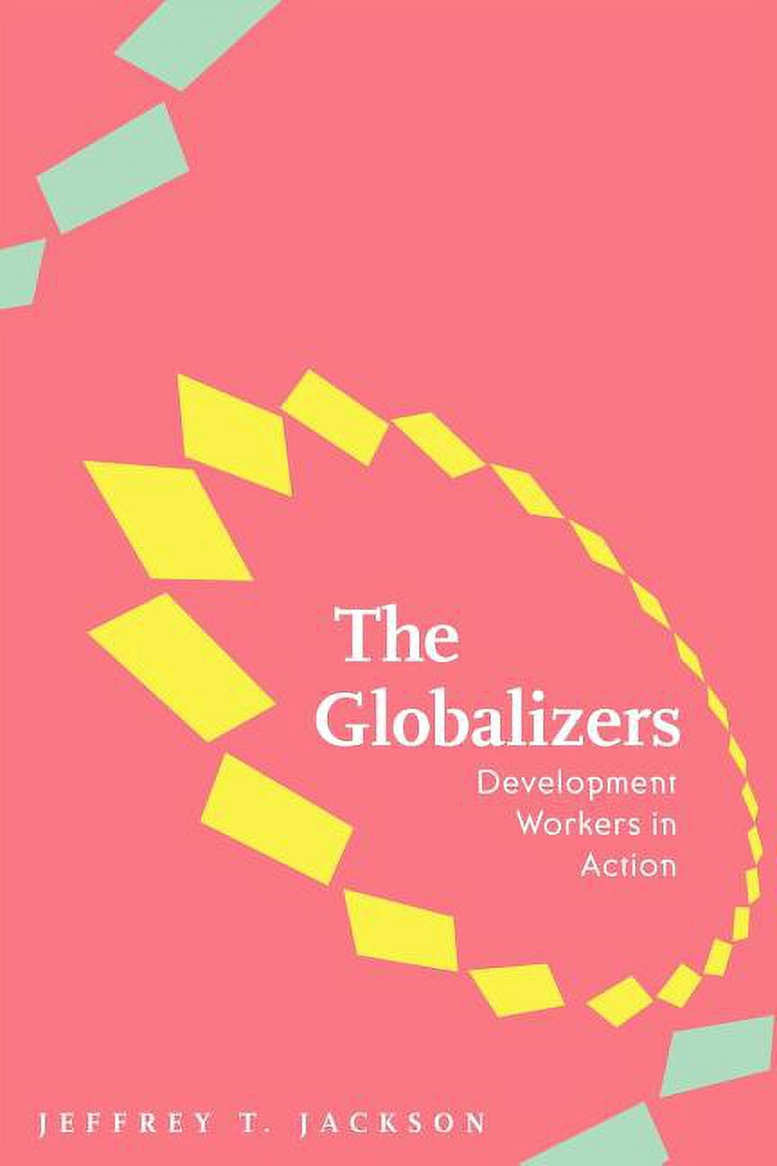 Johns Hopkins Studies in Globalization Globalizers, (Paperback)