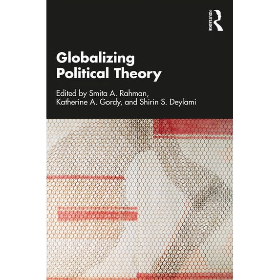 Globalizing Political Theory, (Paperback)