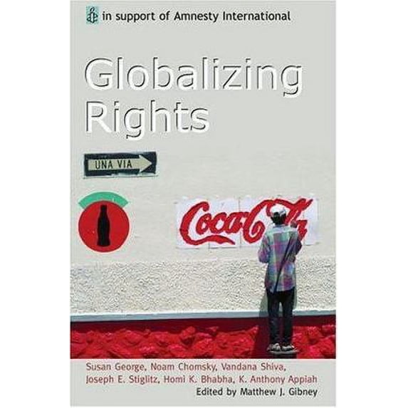 Pre-Owned Globalizing Rights: The Oxford Amnesty Lectures 1999 (Paperback) 0192803050 9780192803054