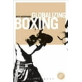 thumbnail image 1 of Globalizing Sport Studies Globalizing Boxing, (Hardcover), 1 of 1