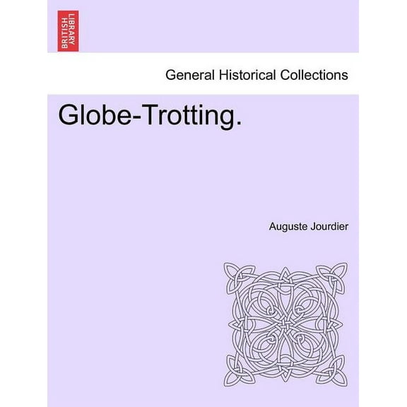 Globe-Trotting. (Paperback)