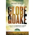 thumbnail image 1 of The Globequake: Living in the Unshakeable Kingdom While the World Falls Apart, (Paperback), 1 of 1