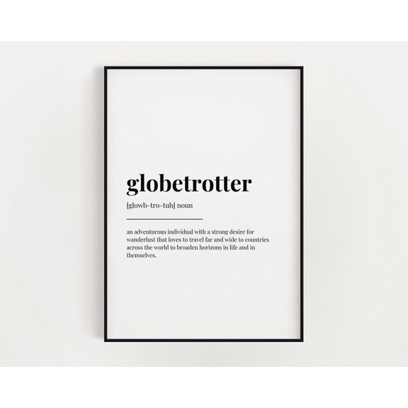 Globetrotter Definition Print, Quote Wall Art, Wall Art Prints, Her, Him, Travel Gifts, Modern Wall Art, Trendy Wall Art Home Decor #2826, Unframed Canvas Size 12x18