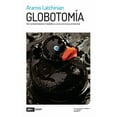 thumbnail image 1 of Globotomía: Del ambientalismo mediático a la burocracia ambiental (Paperback) by Aramis Latchinian, 1 of 1