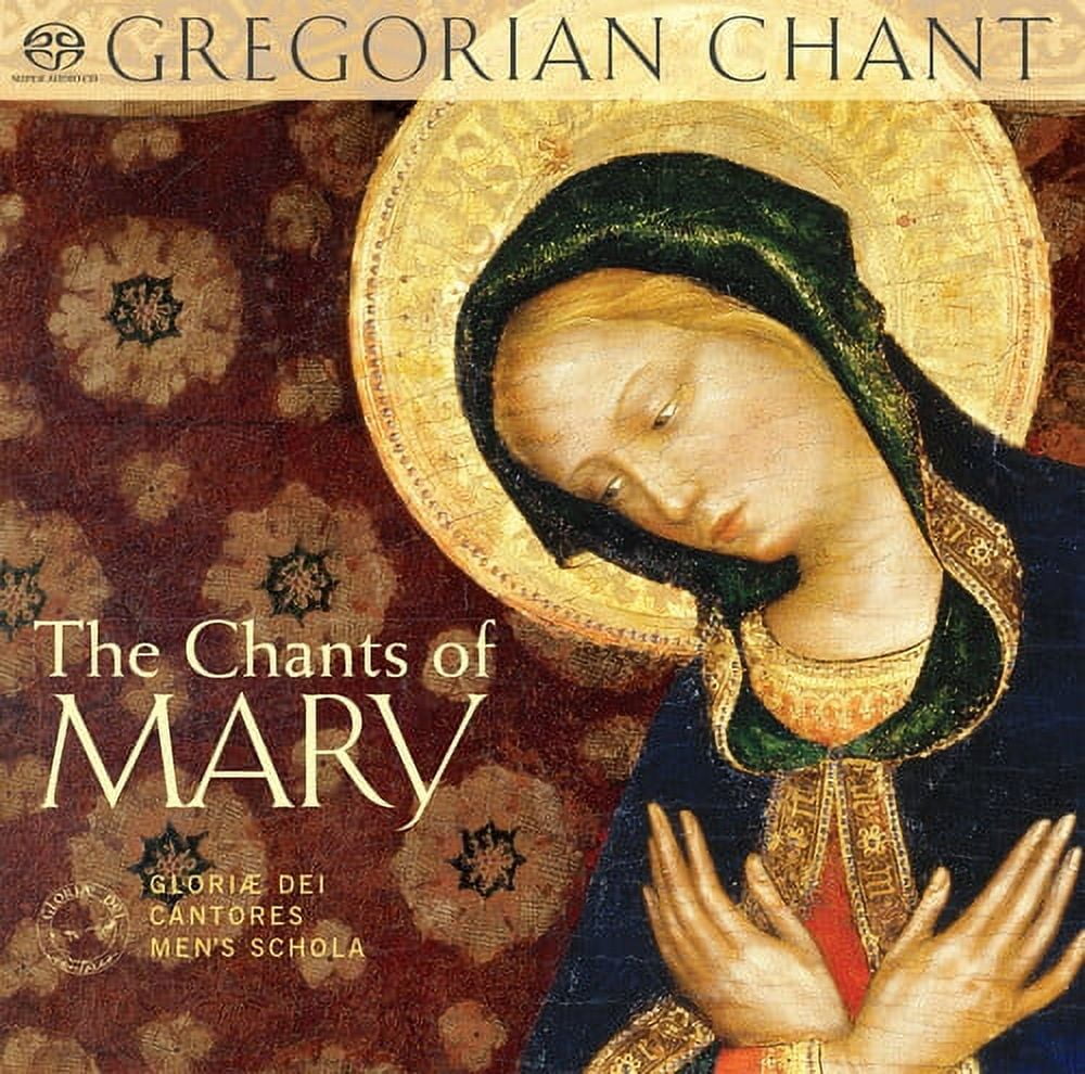 Glorae Dei Cantores Men's Schola - Chants of Mary - Music \u0026 Performance - SACD