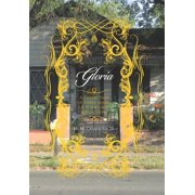 Gloria A Collection of Three Books of Poems and Reflections, Hardcover