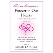 Gloria Gemmas Forever in Our Hearts Gloria Gemmas Forever in Our Hearts A Collection of Stories & Memories, Volume One, Book 1, Paperback