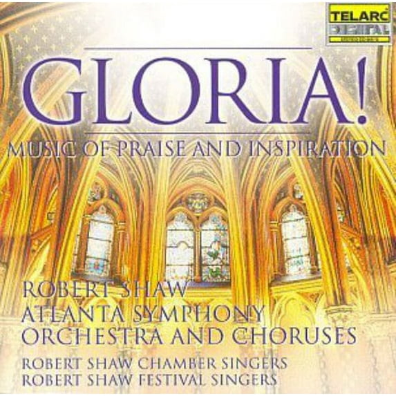 Gloria: Music of Praise & Inspiration