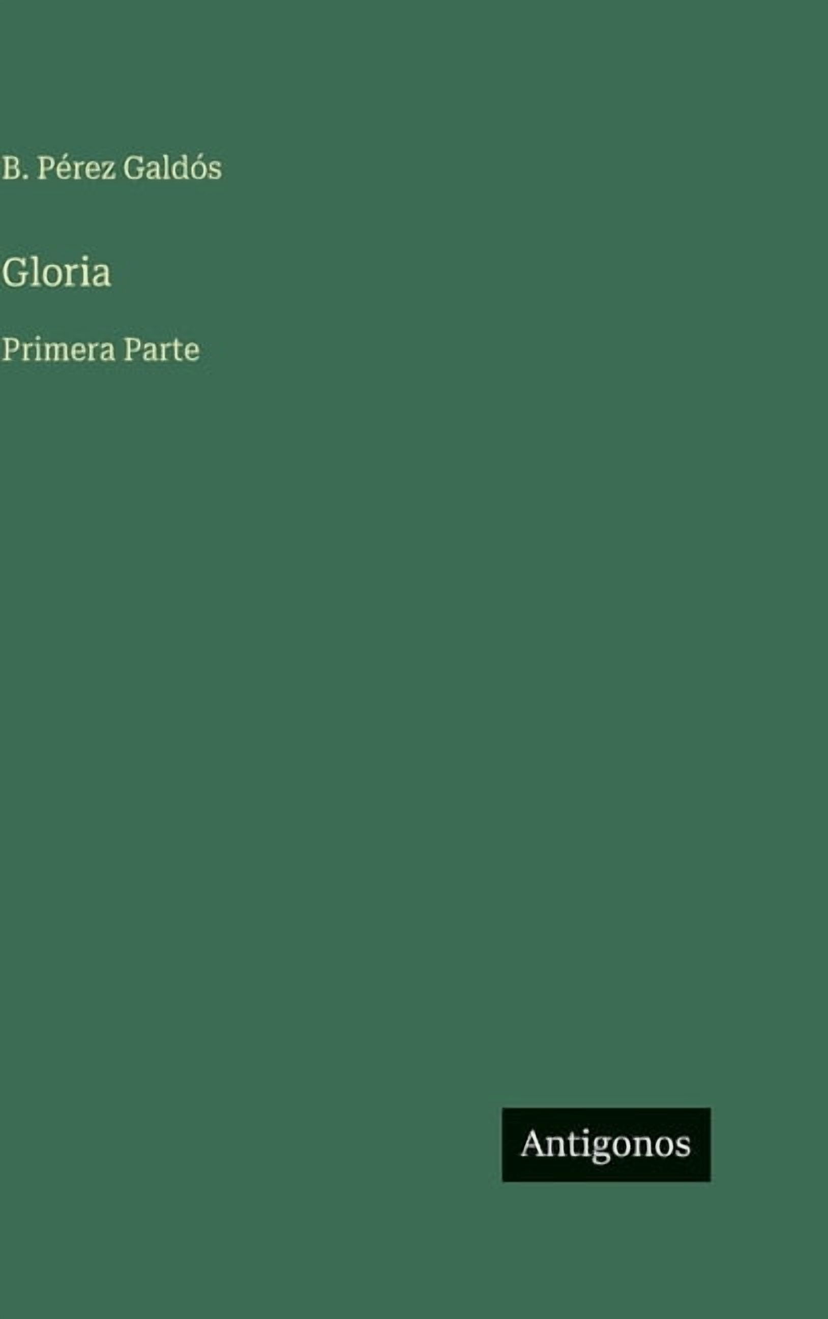 Gloria: Primera Parte, (Hardcover)