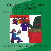 Gloria, The Gecko Attendant, Paperback