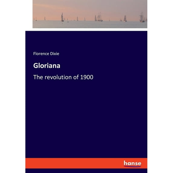 Gloriana: The revolution of 1900, (Paperback)