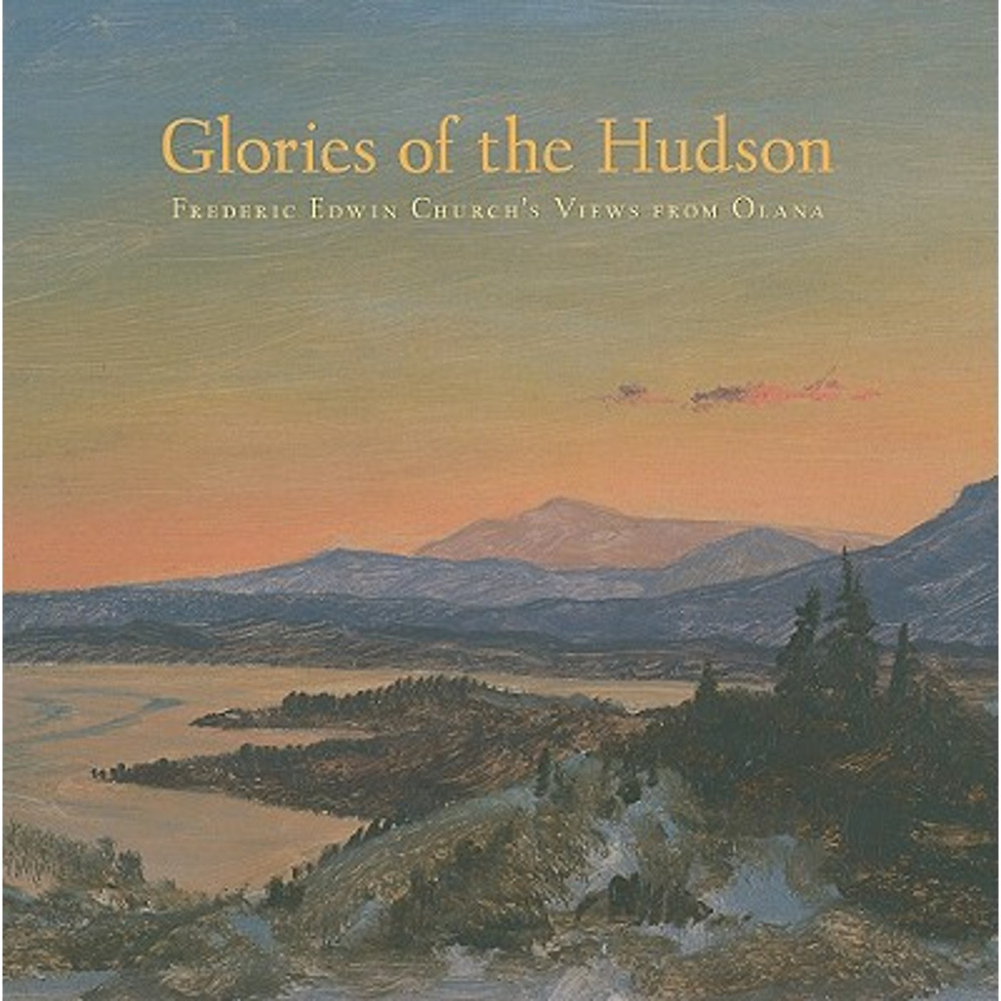 Pre-Owned Glories of the Hudson: Frederic Edwin Church's Views from Olana (Hardcover 9780801448430) by Evelyn D Trebilcock, Valerie Balint, John K Howat