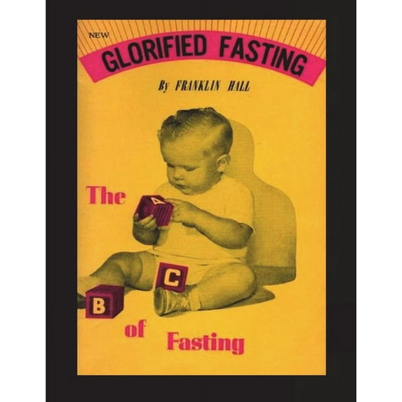 Glorified Fasting: The Abc of Fasting, (Paperback)