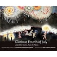 thumbnail image 1 of Pre-Owned Glorious Fourth of July: And Other Stories From The Plains (Hardcover 9781941813157) by Catherine Rademacher Gibson, Mary Gibson Sprague, 1 of 1