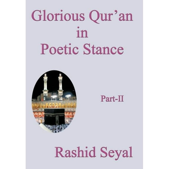 Glorious Qur'an In Poetic Stance, Part I