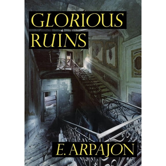 Glorious Ruins, (Paperback)