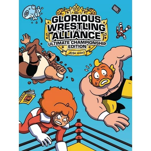 Glorious Wrestling Alliance: Ultimate Championship Edition, (Hardcover)