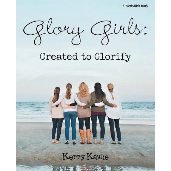 Glory Girls: Created to Glorify, (Paperback) - Walmart.com