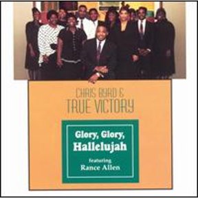 Glory Glory Hallelujah (CD) by Chris Byrd & True Victory