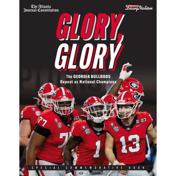 Pre-Owned Glory, Glory: The Georgia Bulldogs Repeat as National Champions Paperback