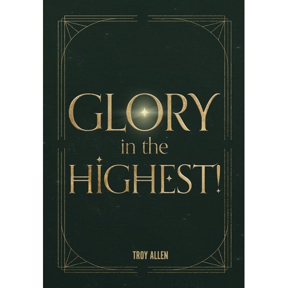 Glory In the Highest, (Paperback)