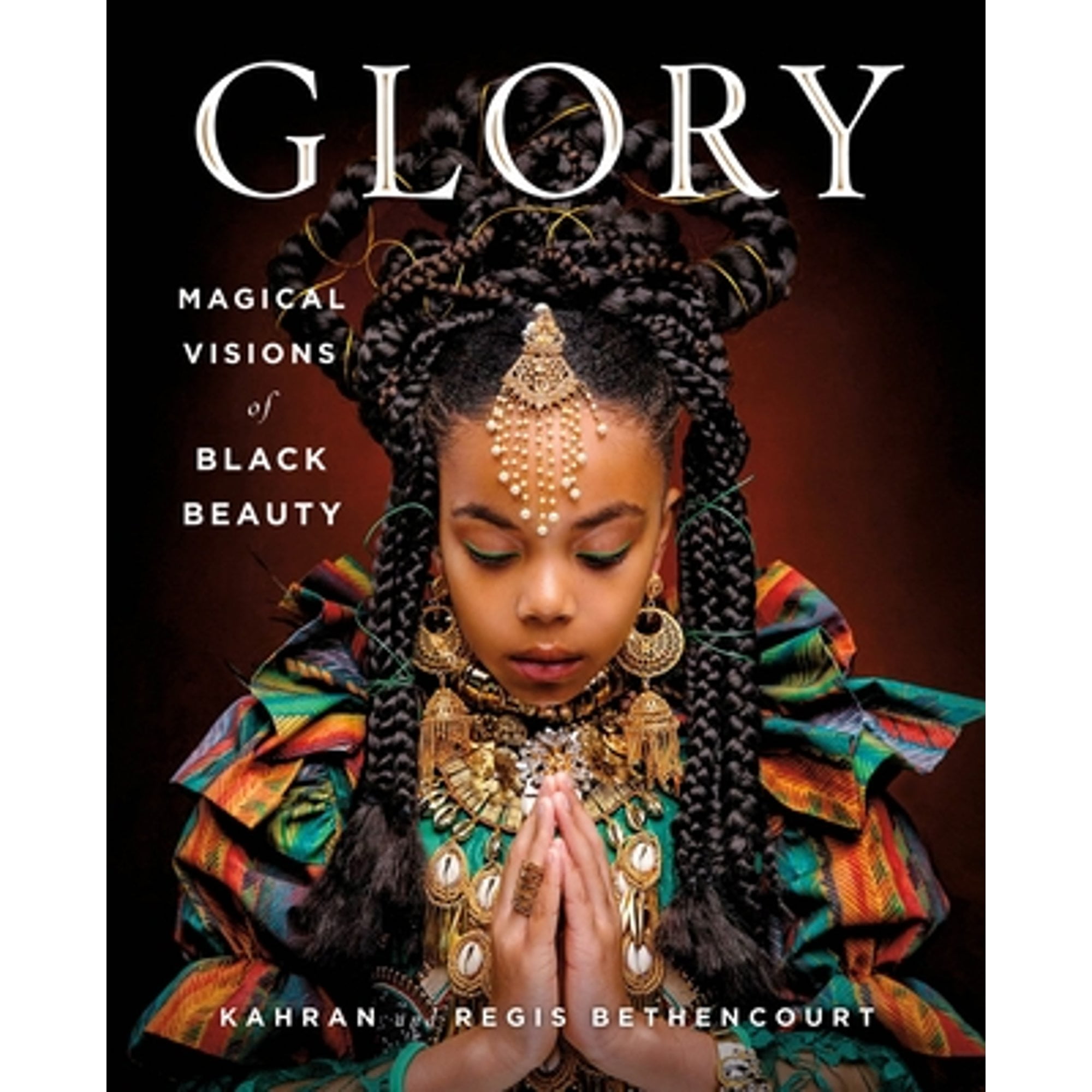 Pre-Owned Glory: Magical Visions of Black Beauty (Hardcover 9781250204561) by Kahran Bethencourt, Regis Amanda Seales