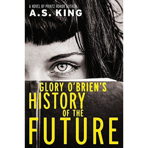 Pre-Owned Glory O'Brien's History of the Future (Hardcover) 0316222720 9780316222723