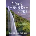 thumbnail image 1 of Glory Through Time Volume 2: The Forgotten Legacy of Transformational Revivals (Paperback), 1 of 1