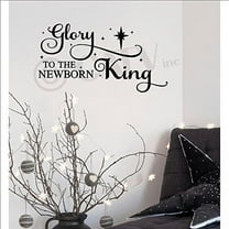 Glory To The Newborn King Christmas Vinyl Lettering Wall Decal Jesus Decor Christmas Decals - Size: 12"H x 22"L - Color:  Black