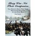 thumbnail image 1 of Glory Was Not Their Companion: The Twenty-Sixth New York Volunteer Infantry in the Civil War (Paperback), 1 of 1