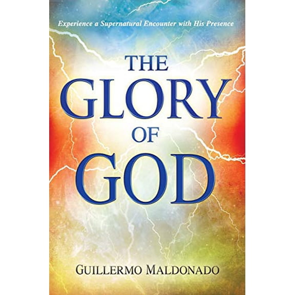 Pre-Owned Glory of God: Experience a Supernatural Encounter with His Presence (Paperback) 1603744908 9781603744904