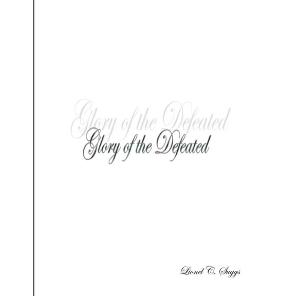 Glory of the Defeated, (Paperback)